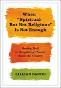 When "spiritual but not religious" is not enough