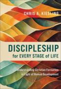 Discipleship for Every Stage of Life : Understanding Christian Formation in Light of Human Development