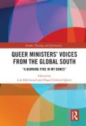 Queer Ministers' Voices from the Global South : A Burning Fire in My Bones