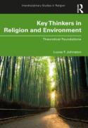 Key Thinkers in Religion and Environment : Theoretical Foundations