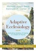 Adaptive Ecclesiology : Cultivating Gardens of Healing in a Desert of Trauma