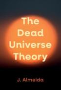 The Dead Universe Theory