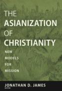 The Asianization of Christianity