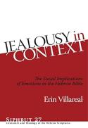 Jealousy in Context : The Social Implications of Emotions in the Hebrew Bible