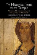 The Historical Jesus and the Temple: Memory, Methodology, and the Gospel of Matthew