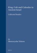 King, cult, and calendar in ancient Israel : collected studies