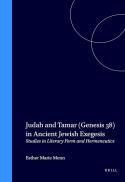 Judah and Tamar (Genesis 38) in ancient Jewish exegesis : studies in literary form and hermeneutics 