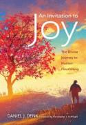 An Invitation to Joy : The Divine Journey to Human Flourishing