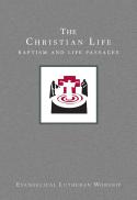 The Christian life : baptism and life passages