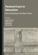 Pastoral Care in Education: New Directions for New Times