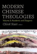 Modern Chinese Theologies : Academic and Diasporic