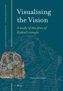 Visualising the vision : a study of the plan of Ezekiel's temple